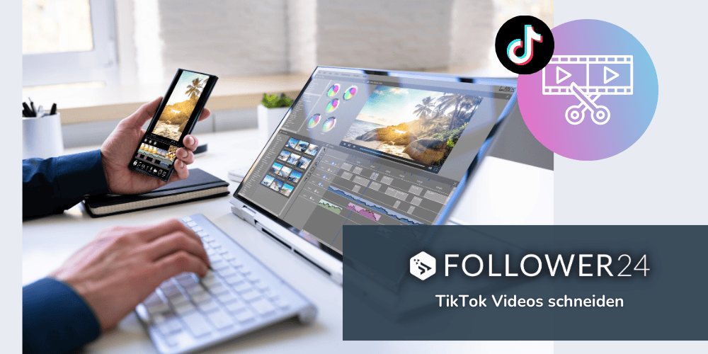 TikTok Video schneiden: die wichtigsten Tipps