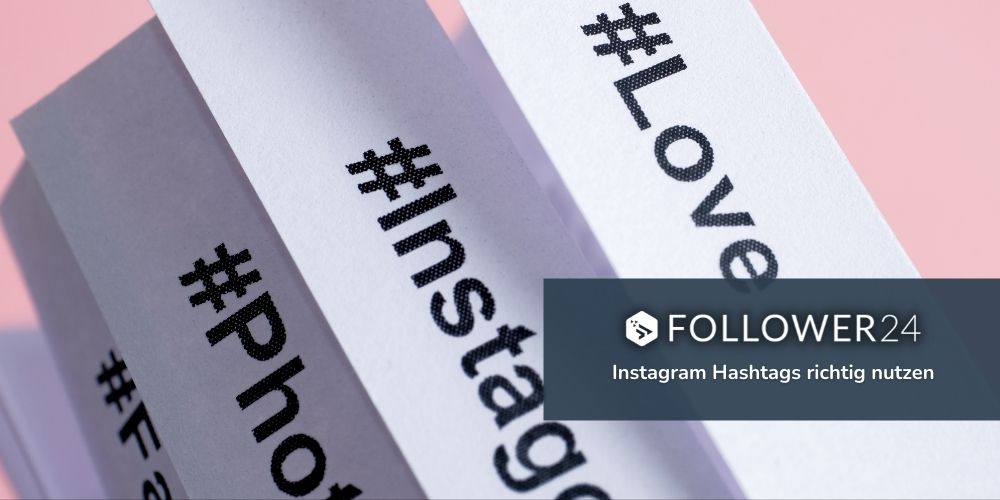 Instagram Hashtags in 2022 richtig nutzen